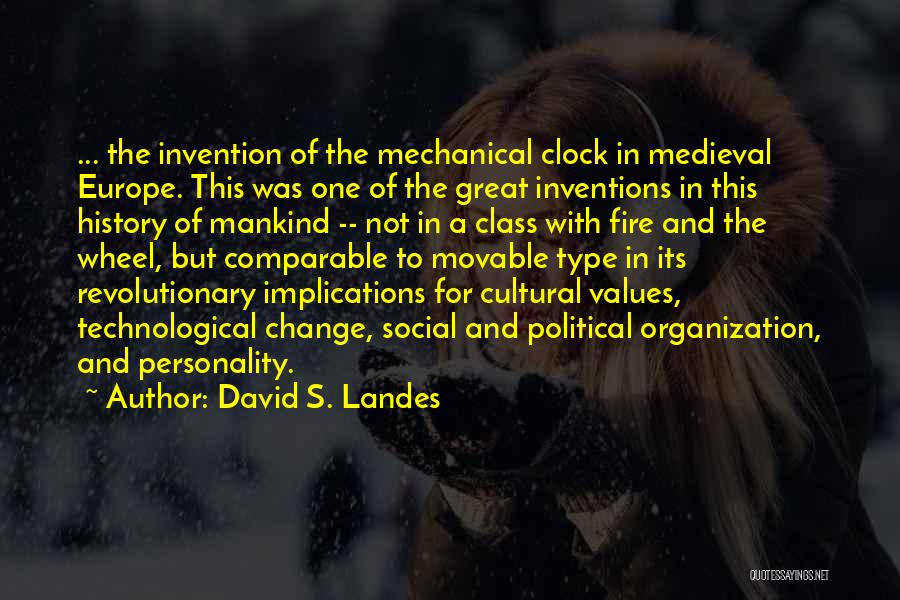 Mankind And Technology Quotes By David S. Landes