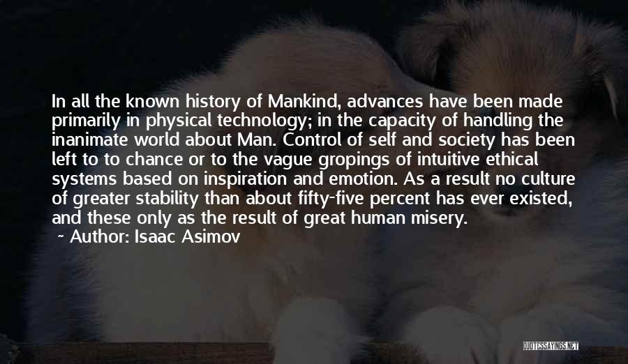 Mankind And Technology Quotes By Isaac Asimov