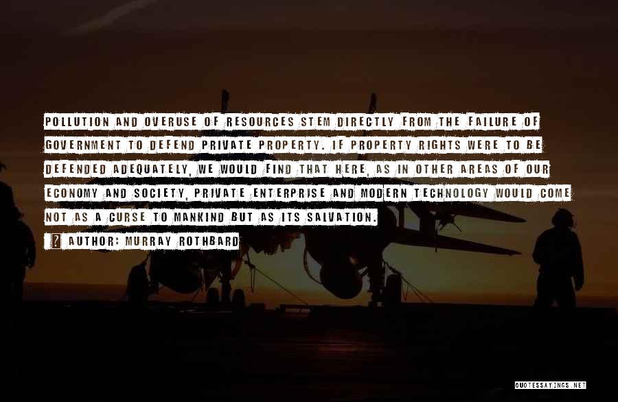 Mankind And Technology Quotes By Murray Rothbard