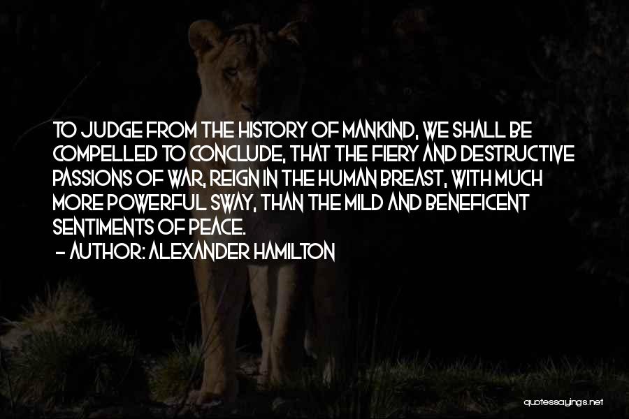 Mankind And War Quotes By Alexander Hamilton