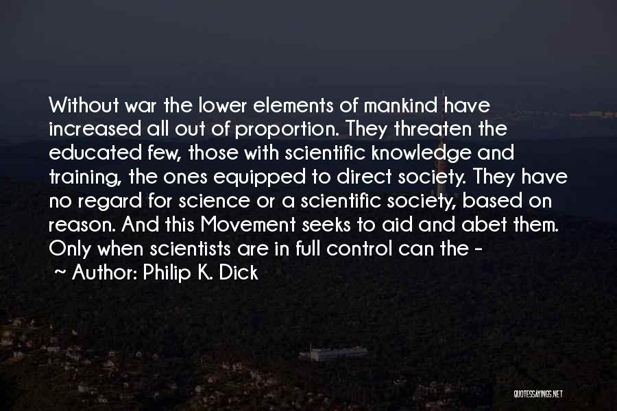 Mankind And War Quotes By Philip K. Dick