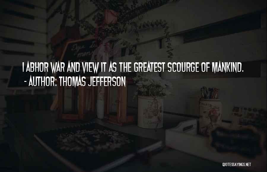 Mankind And War Quotes By Thomas Jefferson