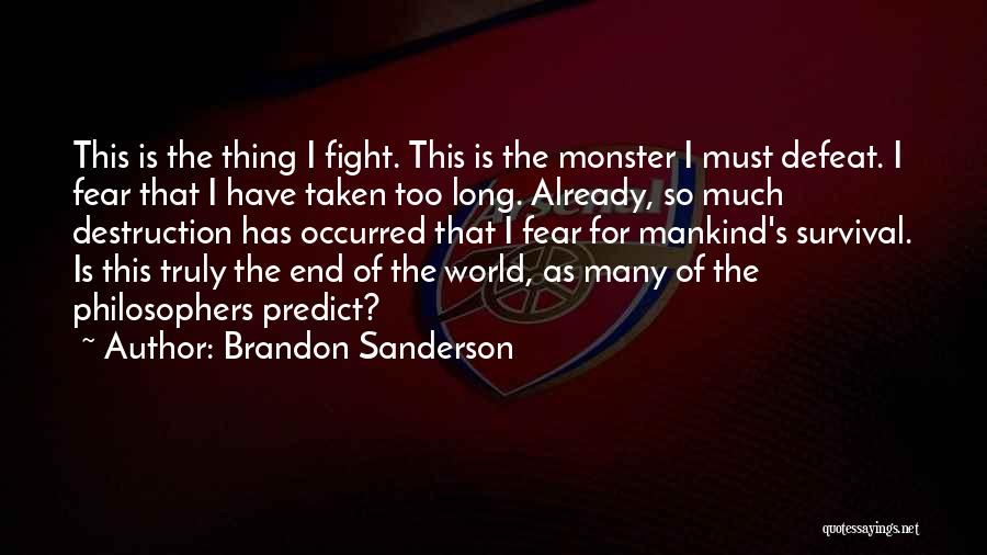 Mankind Destruction Quotes By Brandon Sanderson