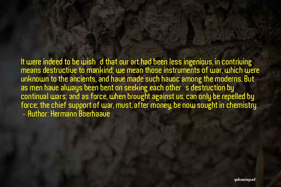 Mankind Destruction Quotes By Hermann Boerhaave