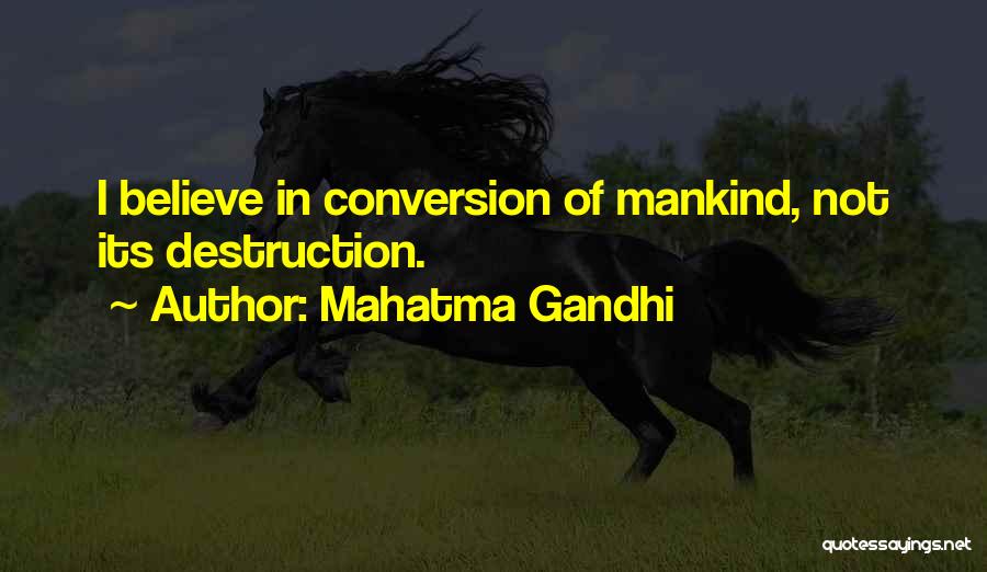 Mankind Destruction Quotes By Mahatma Gandhi