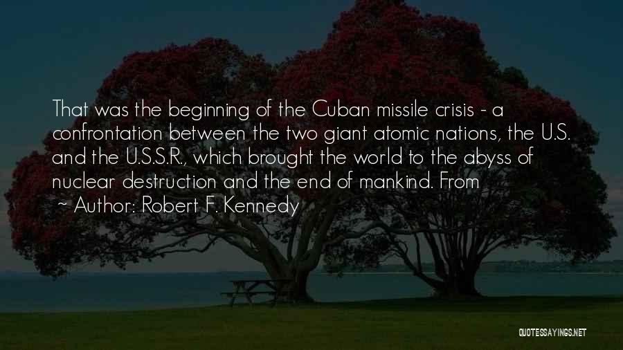 Mankind Destruction Quotes By Robert F. Kennedy