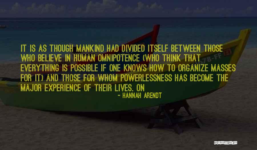 Mankind Divided Quotes By Hannah Arendt Mankind Divided Quotes By Hannah Arendt