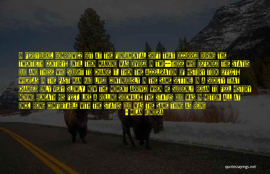 Mankind Divided Quotes By Milan Kundera Mankind Divided Quotes By Milan Kundera