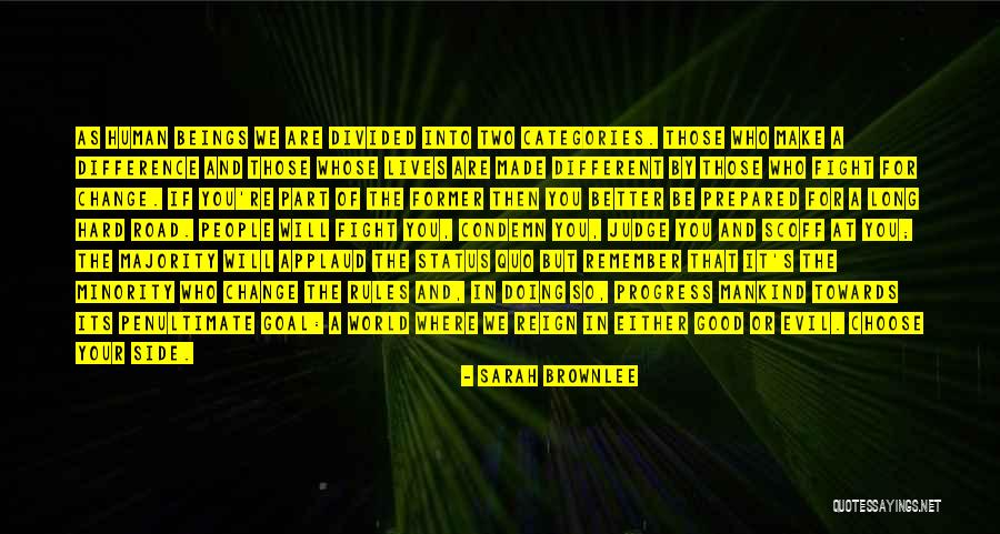 Mankind Divided Quotes By Sarah Brownlee Mankind Divided Quotes By Sarah Brownlee
