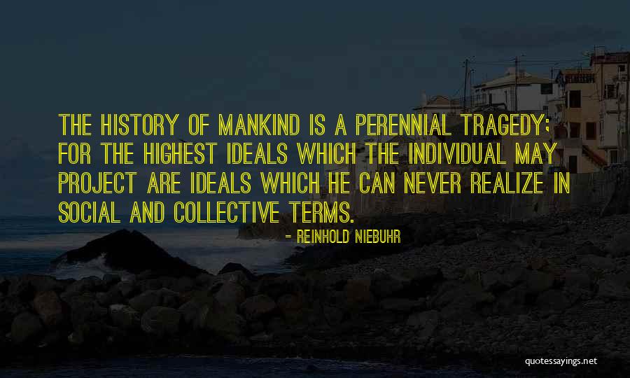 Mankind Project Quotes By Reinhold Niebuhr Mankind Project Quotes By Reinhold Niebuhr