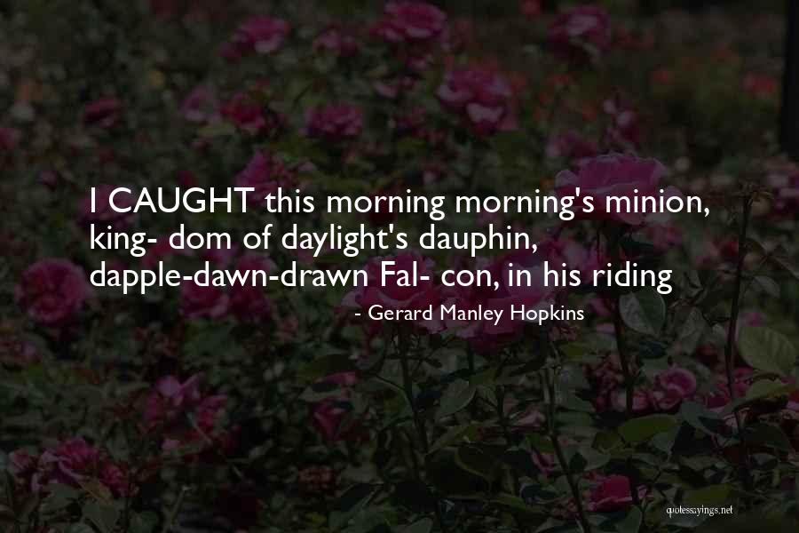 Manley Hopkins Quotes By Gerard Manley Hopkins