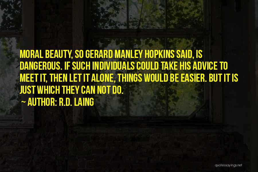 Manley Hopkins Quotes By R.D. Laing