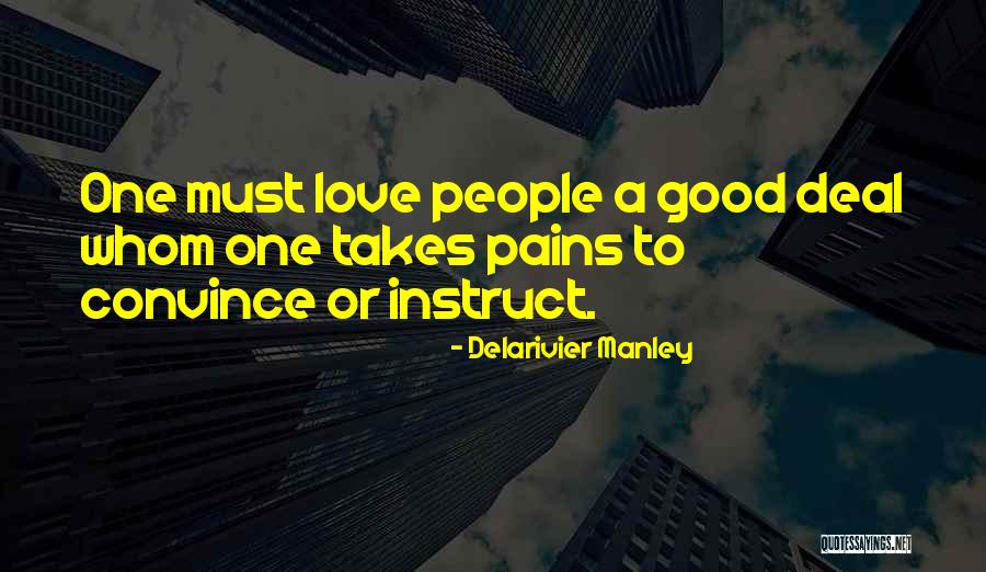 Manley Quotes By Delarivier Manley Manley Quotes By Delarivier Manley