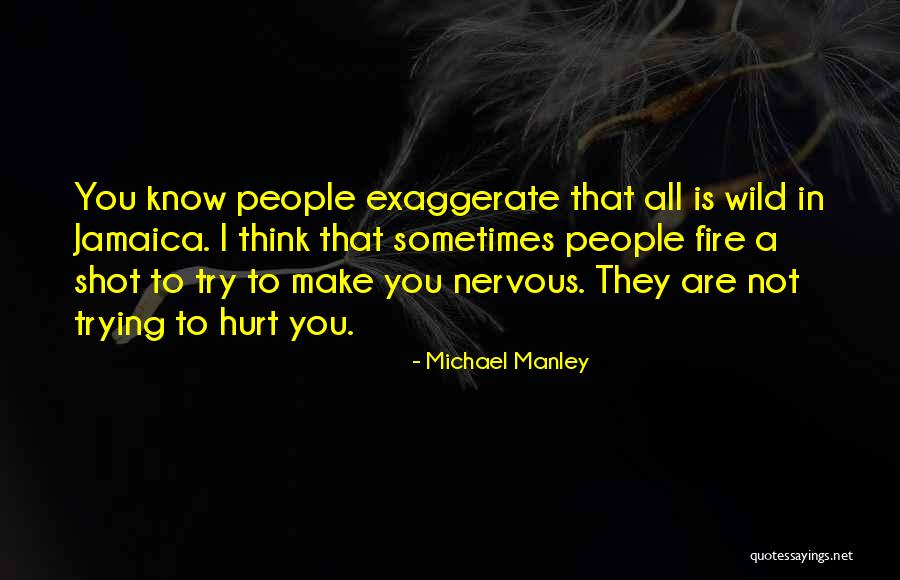 Manley Quotes By Michael Manley Manley Quotes By Michael Manley