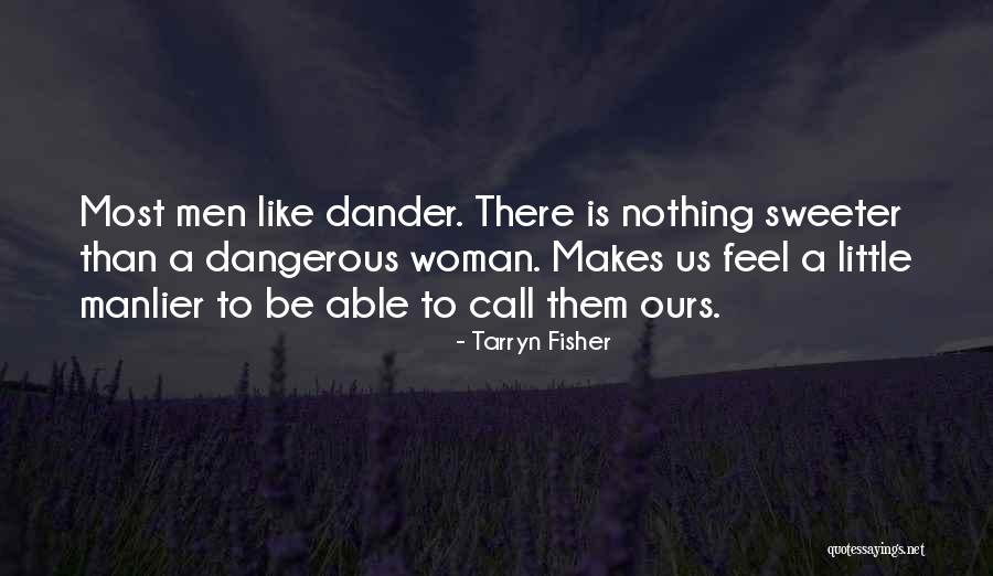 Manlier Quotes By Tarryn Fisher Manlier Quotes By Tarryn Fisher