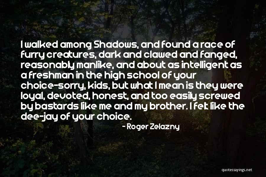 Manlike Quotes By Roger Zelazny Manlike Quotes By Roger Zelazny