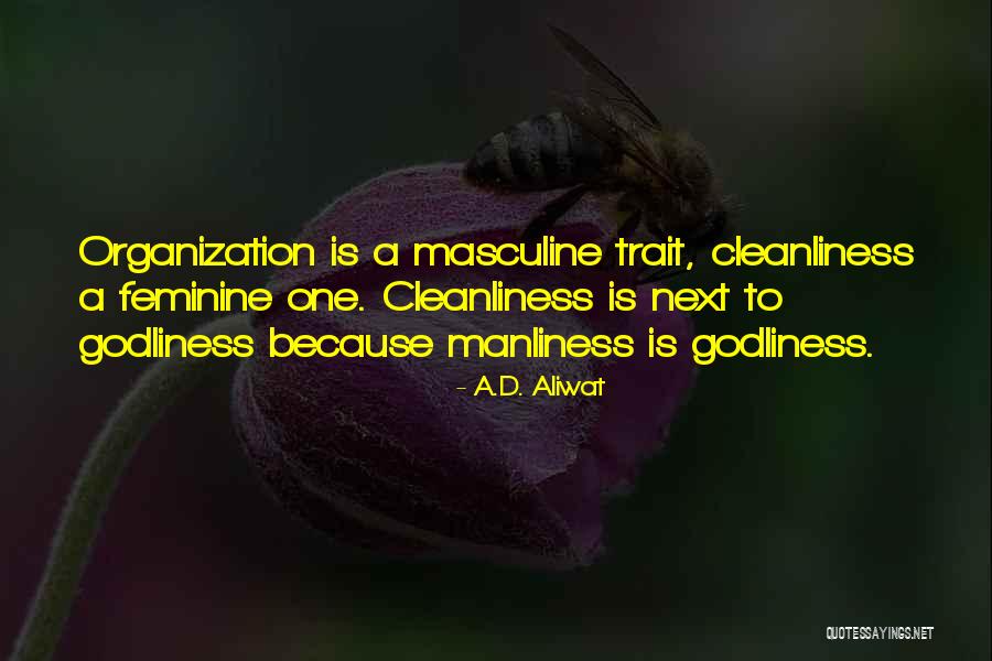 Manliness Quotes By A.D. Aliwat