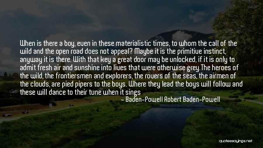 Manliness Quotes By Baden-Powell Robert Baden-Powell