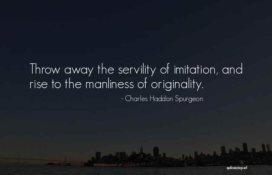 Manliness Quotes By Charles Haddon Spurgeon