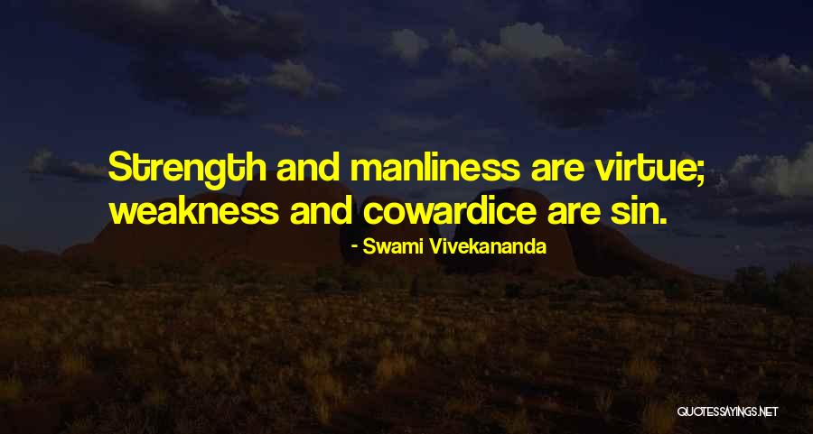 Manliness Quotes By Swami Vivekananda