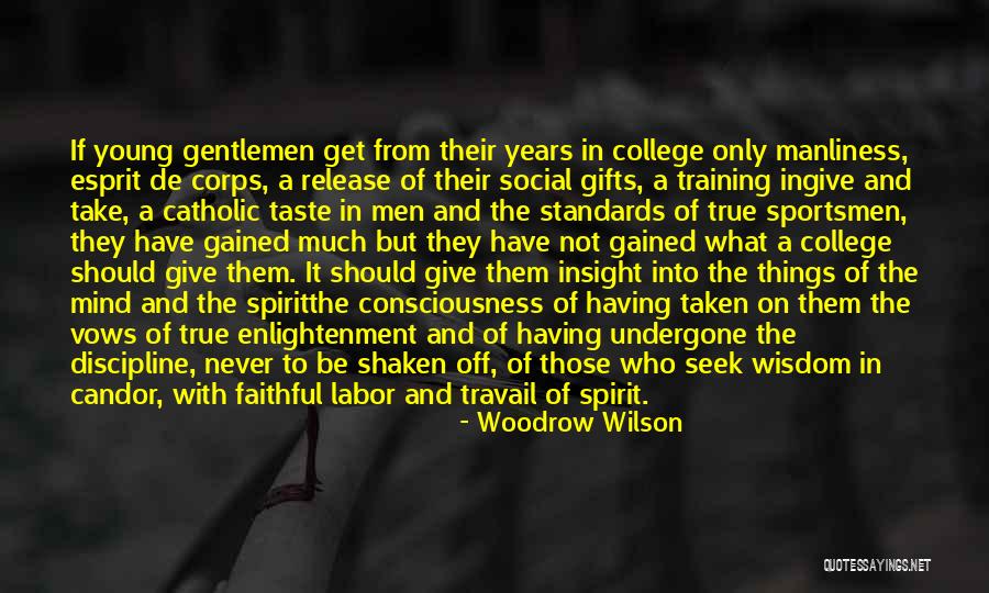 Manliness Quotes By Woodrow Wilson