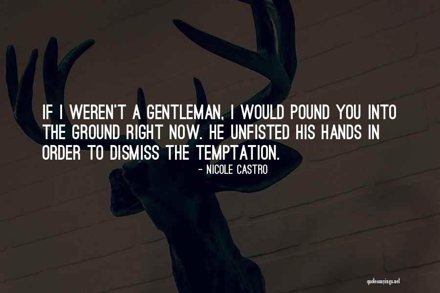 Manly Hero Quotes By Nicole Castro Manly Hero Quotes By Nicole Castro