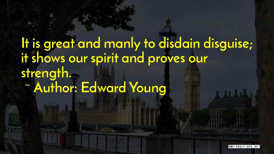 Manly Quotes By Edward Young