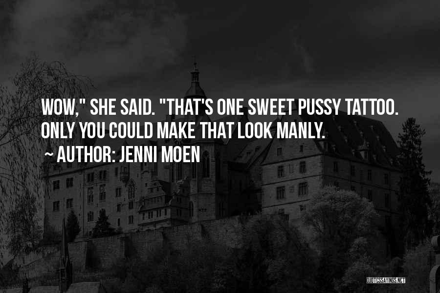 Manly Quotes By Jenni Moen