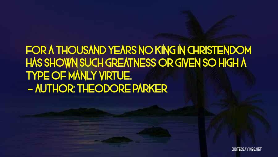 Manly Quotes By Theodore Parker