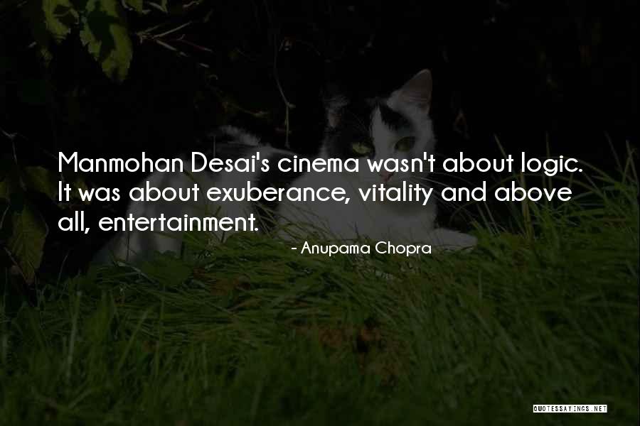 Manmohan Desai Quotes By Anupama Chopra Manmohan Desai Quotes By Anupama Chopra