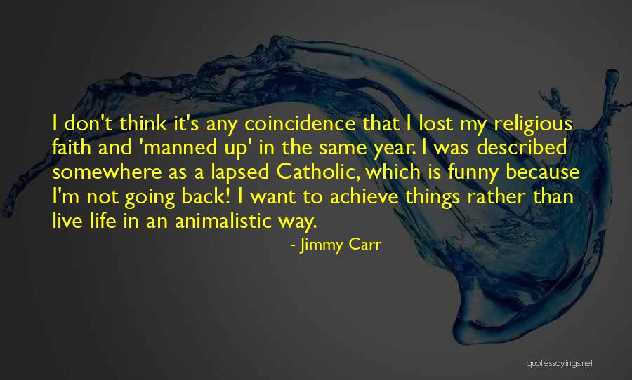 Manned Up Quotes By Jimmy Carr Manned Up Quotes By Jimmy Carr