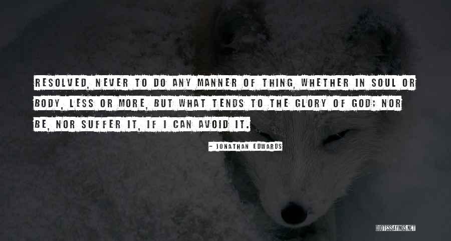 Manner Less Quotes By Jonathan Edwards Manner Less Quotes By Jonathan Edwards