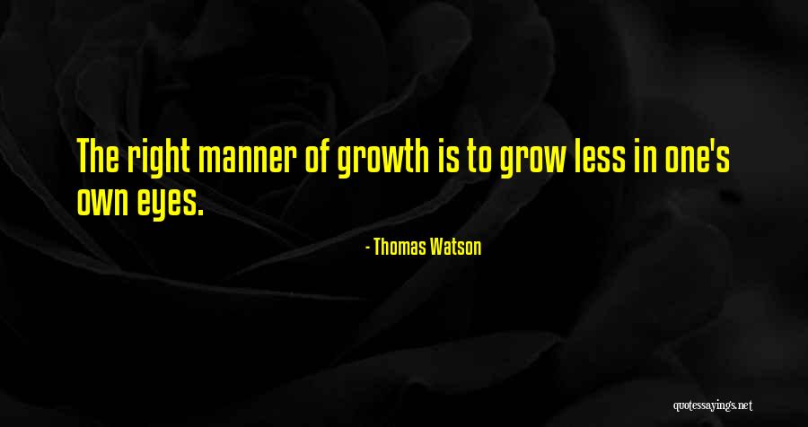 Manner Less Quotes By Thomas Watson Manner Less Quotes By Thomas Watson