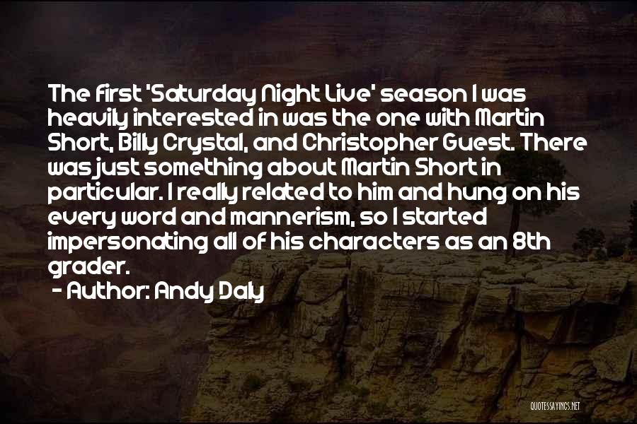 Mannerism Quotes By Andy Daly