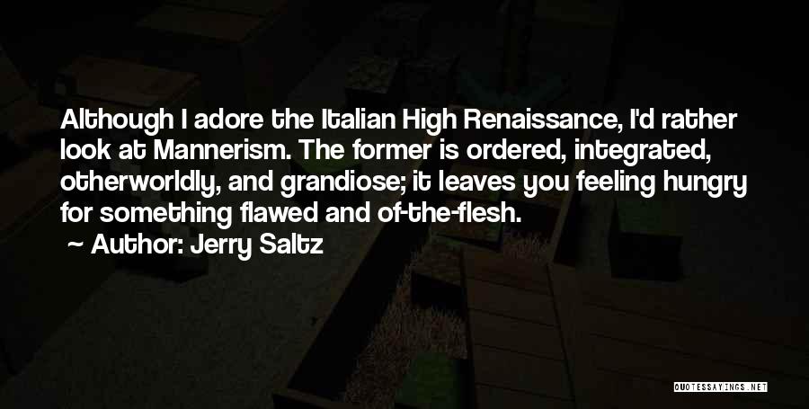 Mannerism Quotes By Jerry Saltz