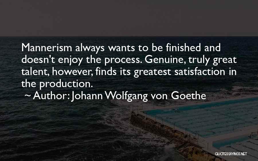 Mannerism Quotes By Johann Wolfgang Von Goethe