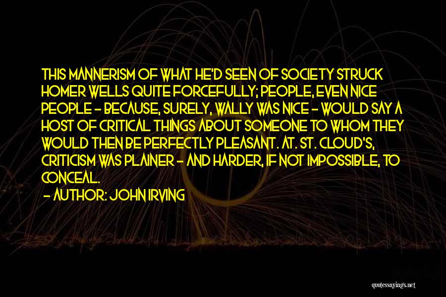 Mannerism Quotes By John Irving
