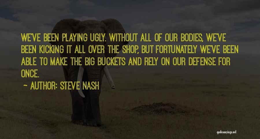 Mannerisms Def Quotes By Steve Nash