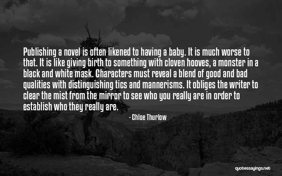 Mannerisms For Characters Quotes By Chloe Thurlow Mannerisms For Characters Quotes By Chloe Thurlow