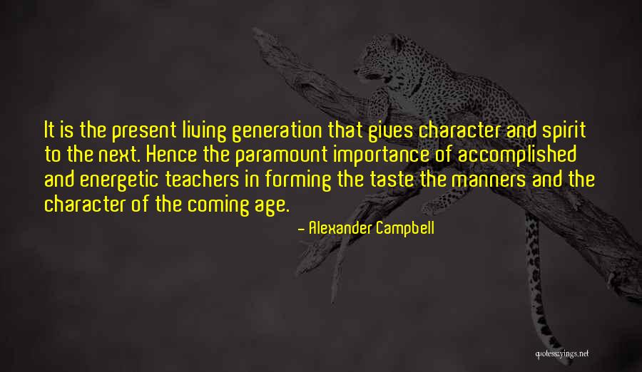 Manners And Character Quotes By Alexander Campbell Manners And Character Quotes By Alexander Campbell