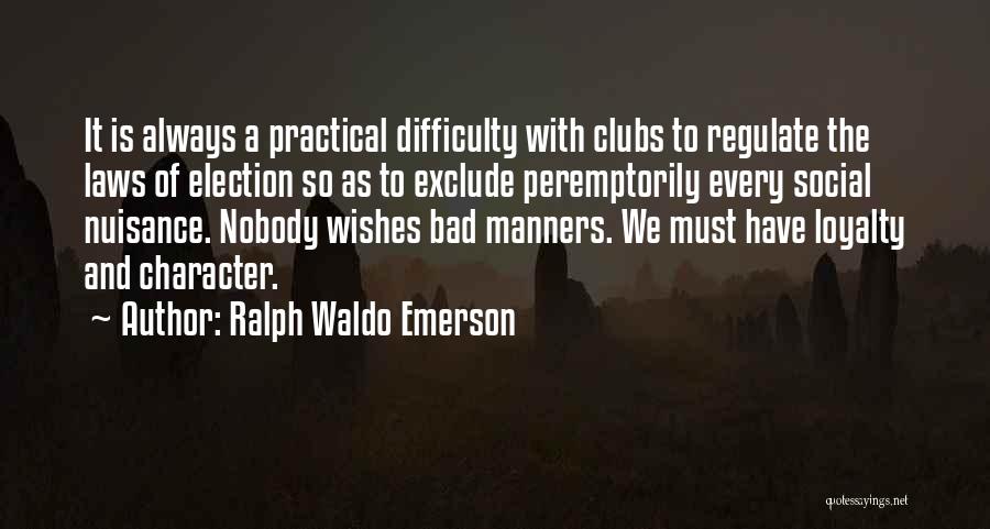 Manners And Character Quotes By Ralph Waldo Emerson