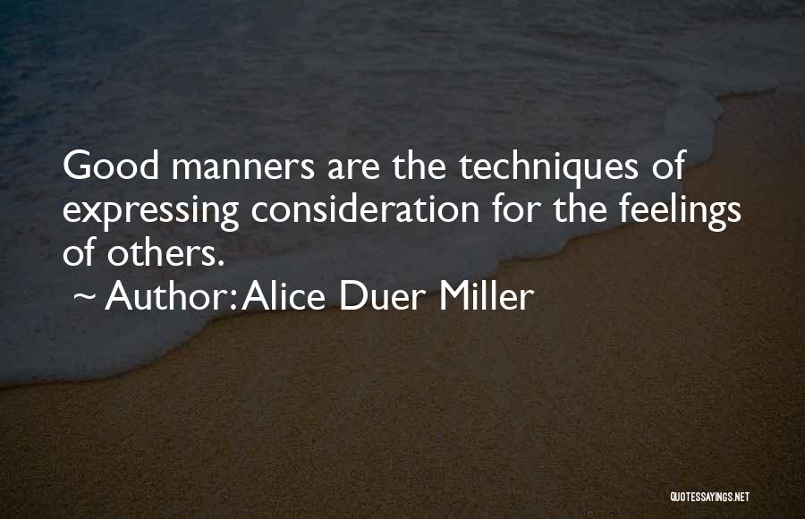 Manners And Consideration Quotes By Alice Duer Miller