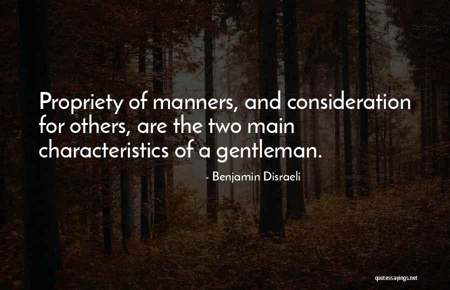 Manners And Consideration Quotes By Benjamin Disraeli