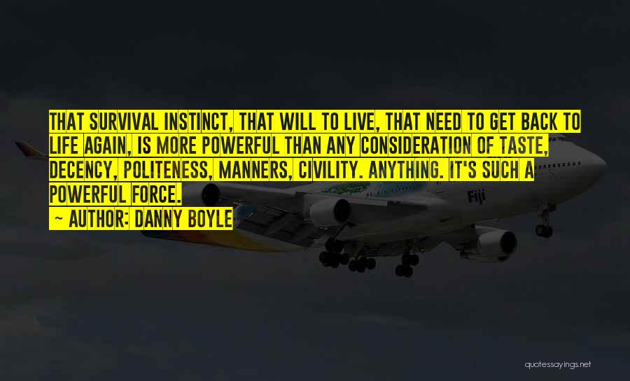 Manners And Consideration Quotes By Danny Boyle
