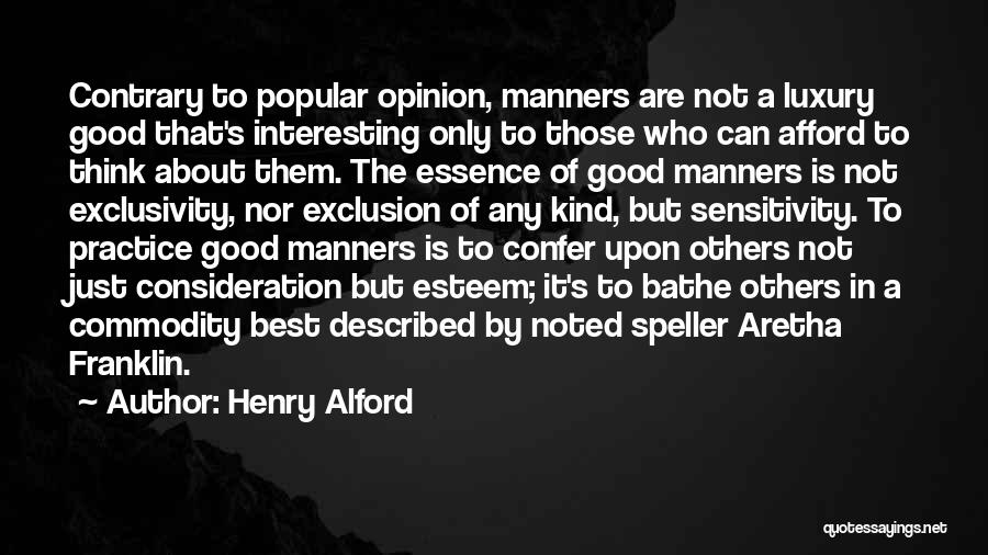 Manners And Consideration Quotes By Henry Alford