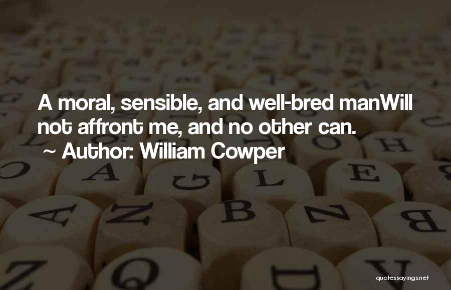 Manners And Courtesy Quotes By William Cowper