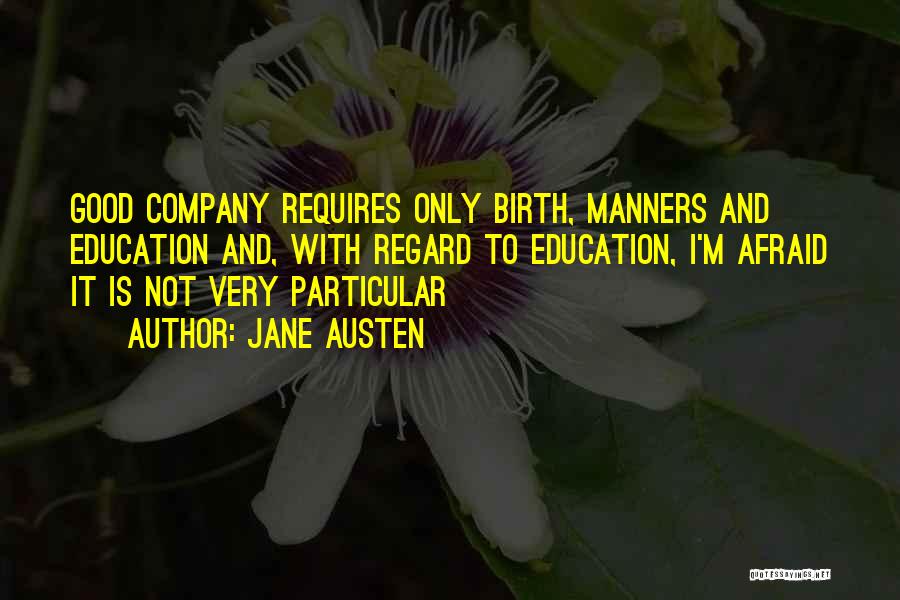 Manners And Education Quotes By Jane Austen