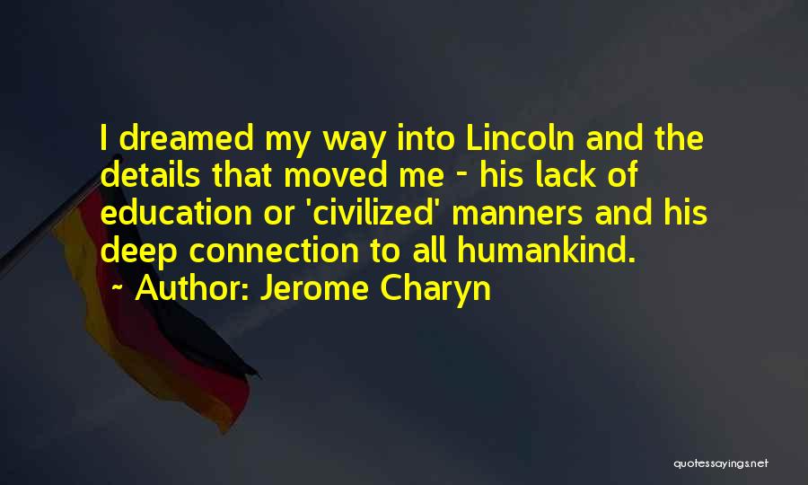 Manners And Education Quotes By Jerome Charyn