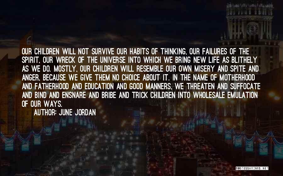 Manners And Education Quotes By June Jordan