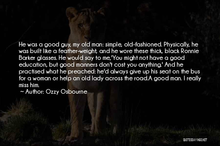 Manners And Education Quotes By Ozzy Osbourne